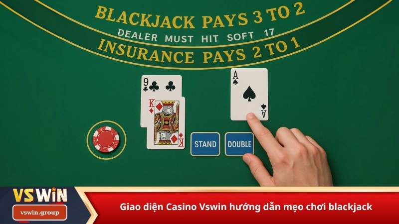 Giao diện Casino Vswin hướng dẫn mẹo chơi blackjack