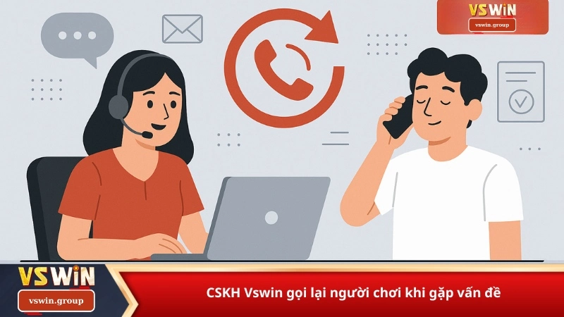 CSKH Vswin gọi lại người chơi khi gặp vấn đề