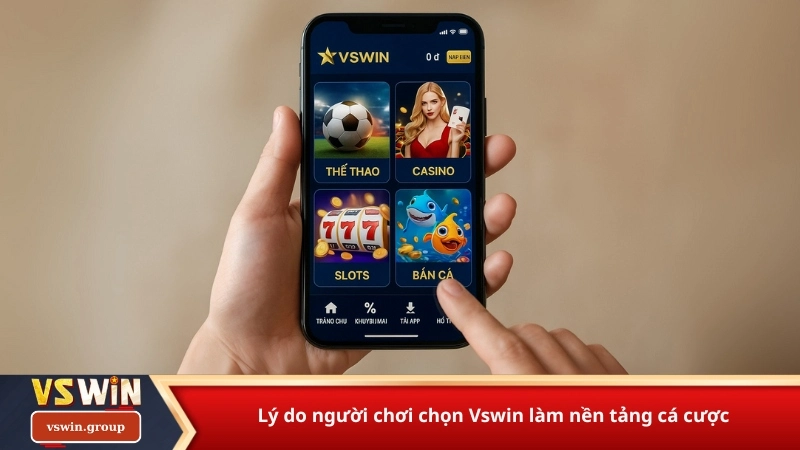 Lý do người chơi chọn Vswin làm nền tảng cá cược